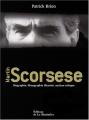 Martin Scorsese: Biographie, filmographie illustrée, analyse critique