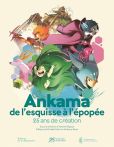 Ankama, de l'esquisse à l'épopée:25 ans de création