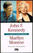 John Kennedy, Marilyn Monroe:la liaison dangereuse