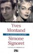 Yves Montand, Simone Signoret:l'amour et l'engagement
