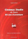 Cinémas Studio de Tours:50 ans d'aventure