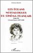 Les écrans nostalgiques du cinéma français tome 3: L'Avant-Guerre 1937-1939