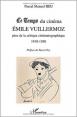 Le Temps du cinéma, Emile Vuillermoz:père de la critique cinématographique (1910-1930)