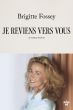 Je reviens vers vous:Autobiographie