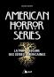 American Horror Series:La part obscure des séries américaines