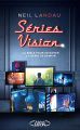 Séries Vision:La bible pour inventer la série de demain