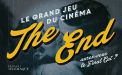 The End : Le grand jeu du cinéma : aurez-vous le Final Cut ?
