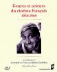 Genres et acteurs du cinéma français 1930-1960