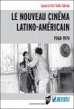 Le Nouveau Cinéma latino-américain:1960-1974