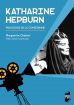 Katharine Hepburn: Paradoxes de la comédienne