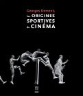 Georges Demenÿ, les origines sportives du cinéma