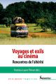 Voyages et exils au cinéma : Rencontres de l'altérité