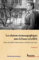 Les relations cinématographiques entre la France et la RDA: Entre camaraderie, bureaucratie et exotisme (1946-1992)