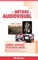 Les Métiers de l'audiovisuel:Cinéma, musique, télévision, radio...