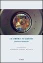 Le Cinéma au Québec:tradition et modernité