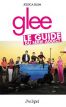 Glee:Le guide du série-addict