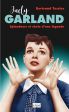 Judy Garland:splendeur et chute d'une légende
