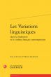 Les Variations linguistiques:dans la littérature et le cinéma français contemporains