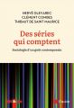 Des séries qui comptent:Sociologie d'un goût contemporain