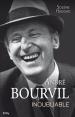 André Bourvil, inoubliable