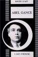 Abel Gance : ou Le Prométhée foudroyé