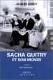 Sacha Guitry et son monde, tome 2 : Ses interprètes...