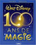 Walt Disney, 100 ans de magie