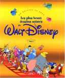 Les Plus Beaux Dessins animés de Walt Disney, tome 1:Un univers de rêve
