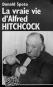 La vraie vie d'Alfred Hitchcock : La face cachée d'un génie