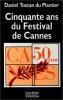 Cinquante ans du Festival de Cannes