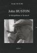 John Huston: Le blasphème et la mort