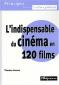 L'indispensable du cinéma en 120 films