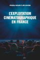 L'Exploitation cinématographique en France