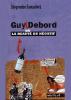 Guy Debord:ou La beauté du négatif