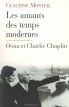 Les Amants des temps modernes:Oona et Charlie Chaplin