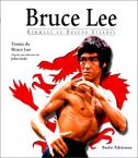 Bruce Lee : Hommage au dragon éternel
