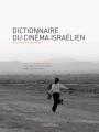 Dictionnaire du cinéma israélien: Reflets insolites d'une société