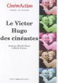 Le Victor Hugo des cinéastes