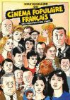 Dictionnaire du cinéma populaire français : Des origines à nos jours
