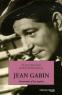 Jean Gabin: Anatomie d'un mythe
