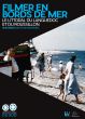 Filmer en bord de mer:Le littoral du Languedoc et du Roussillon - 40 extraits de films amateurs