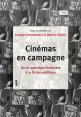 Cinémas en campagne : De la chronique électorale à la fiction politique