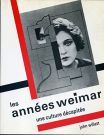 Les Années Weimar:Une culture décapitée