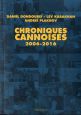 Chroniques cannoises:2006-2016