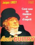 Sacha Guitry, cent ans de théâtre et d'esprit