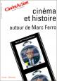 Cinéma et histoire:autour de Marc Ferro