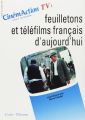 Feuilletons et téléfilms français d'aujourd'hui