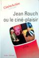 Jean Rouch ou le ciné-plaisir