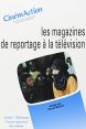 Les Magazines de reportages à la télévision