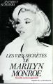 Les vies secrètes de Marilyn Monroe